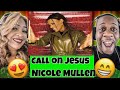 We Love It!!!  Nicole C Mullen - Call On Jesus  (Reaction)