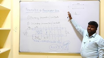 TRANSMISSION LINE PARAMETERS@PRIMARY AND SECONDARY
