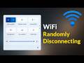 WiFi - Randomly Keeps Disconnecting Issue - Windows 11/10 - Fix