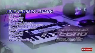 full album lagu DJ JEPANG terbaru PANIK GAK, UNSTOPPABLE (kumpulan lagu dj jepang)