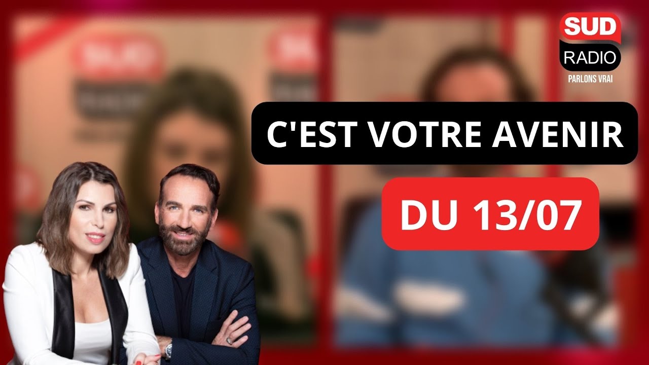 C'est Votre Avenir - Émission du 13 juillet