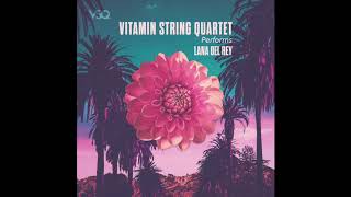 Vitamin String Quartets Tribute To Lana Del Rey Full Album