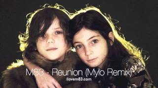 Vignette de la vidéo "M83 - Reunion (Mylo Remix)"