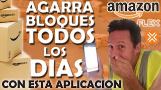 Como agarrar BLOQUES de Amazon Flex DIARIAMENTE!