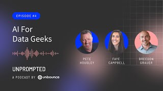 Unprompted Podcast: AI, Marketing and You | Episode 4: AI for Data Geeks