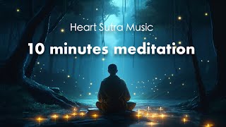 '10 Minutes meditation”  Relaxing Music of Heart Sutra  Japanese Zen Music  /Healing/Relax/