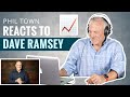 My Reaction to Dave Ramsey | Phil Town