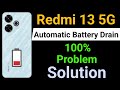 Redmi 13 5G Battery Drain Problem | How to Solve Battery Drain Problem in Redmi 13 5G Mobile