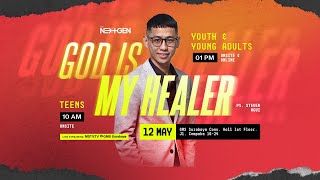 NextGen Youth & Young Adults Sunday Service, 12 Mei 2024 | Ps. Steven Ngui | 'GOD IS MY HEALER'