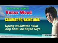 SALAMAT PO, AKING AMA = Victor Wood