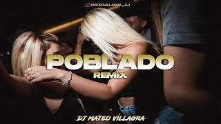 POBLADO REMIX - Dj Mateo Villagra 🔥 (Le compre uno pantie' Moschino pa' que modele)