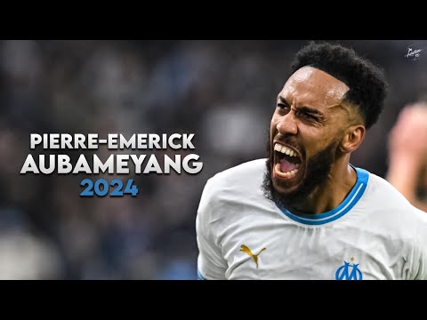 Pierre-Emerick Aubameyang 2024 - Amazing Skills, Assists & Goals - OM | HD