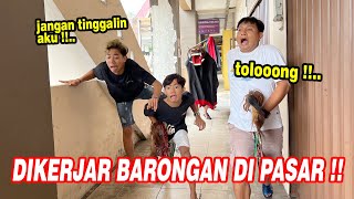 BARONGAN GALAK LEPAS !! Boy, Enthul, dan Darmin sampe lari-larian di pasar