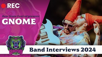 Interview with GNOME │ Bear Stone Festival 2024