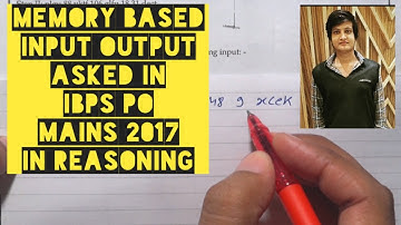 Memory based input output asked in Ibps Po Mains 2017 in reasoning