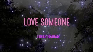 Download Lagu Lukas Graham - Love Someone Lyrics | You'll Probably Never Love Someone Like I Do Download Lagu Lukas Graham - Love Someone Lyrics | You'll Probably Never Love Someone Like I Do