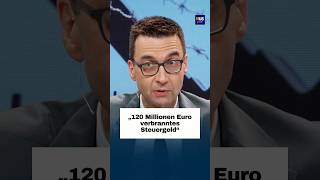 120 Millionen Euro Verbranntes Steuergeld