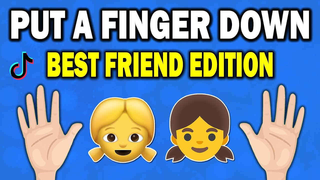 Put a Finger Down    BEST FRIENDS Edition