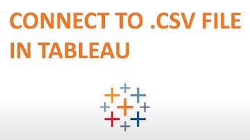How to Connect to a  CSV Data Source in Tableau
