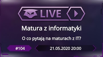 #104: Matura z informatyki