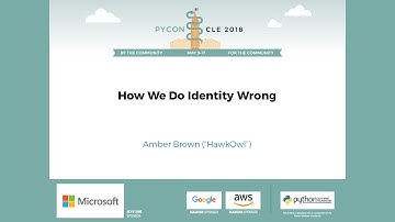 Amber Brown ("HawkOwl") - How We Do Identity Wrong - PyCon 2018