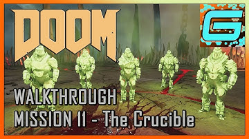 Doom: 💥 Walkthrough Mission #11 The Crucible💥 [1080p] (No Commentary)