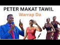 PETER MAKAT TAWIL SOUTH SUDANESE MUSIC 2025 Sudanesongs Southsudanese PETER MAKAT TAWIL SOUTH SUDANESE MUSIC 2025 Sudanesongs Southsudanese