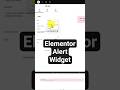 How can I add an alert widget in Elementor for website notifications?