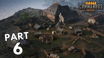 COMMANDOS: ORIGINS Walkthrough Gameplay Part 6 - Mission 6: Operation Blindfold (Full Game)