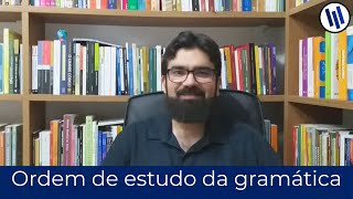Qual a melhor ordem de estudo da gramática? | Professor Weslley Barbosa