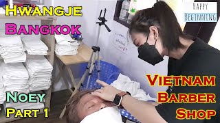 Vietnam Barber Shop 2022 NOEY Part 1 - Hwangje (Bangkok, Thailand)