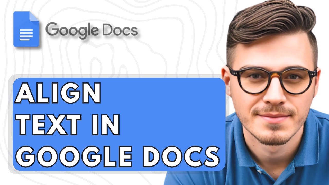 How To Align Text In Google Docs [2025 Guide] - YouTube