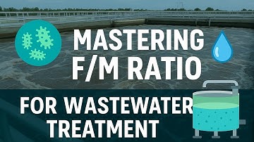 Mastering F/M Ratio for Wastewater Treatment!