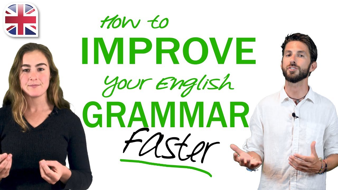 How to Improve English Grammar - Tips to Learn English Grammar Faster