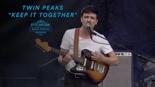 Twin Peaks Perform "Keep It Together" | Pitchfork Music Festival 2016 chords