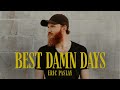 Eric Paslay - Best Damn Days (Official Audio)