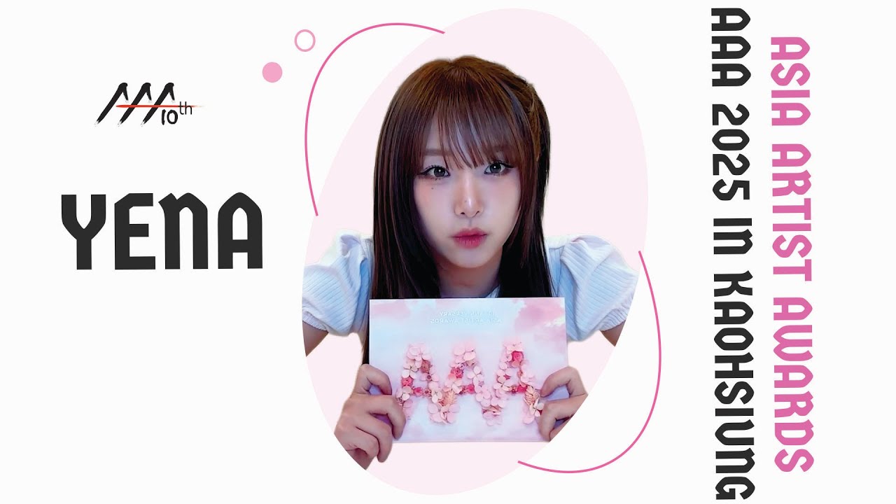 [AAA 2025 LINE-UP] YENA 예나 | Asia Artist Awards IN KAOHSIUNG #AAA # ...