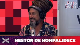NESTOR RAMLJAK de NONPALIDECE | en Crossover con Julio Leiva y Noelia Custodio