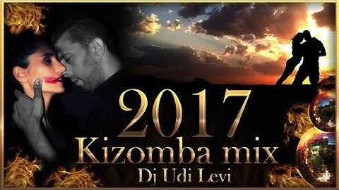 Ⓗ Kizomba mix 2017 the best of Kizomba