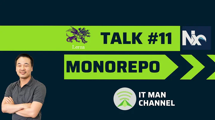 IT Man - Talk #11 - Monorepo 101 [Vietnamese]