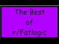 The Best of r/Fatlogic