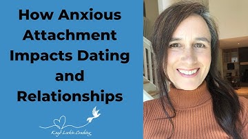 How Anxious Attachment Impacts Dating and Relationships