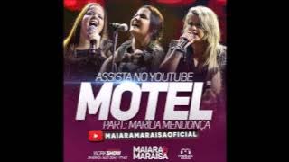 Maiara e Maraisa - Motel (Part. Marília Mendonça) (Lançamento 2015)