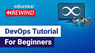 DevOps Tutorial For Beginners | What Is DevOps | DevOps Training | Edureka | DevOps Rewind - 6