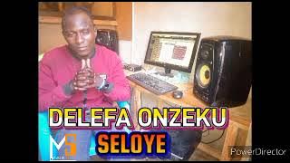 DELEFA ONZEKU_UJUMBE WA SELOYE (2) official Audio Music