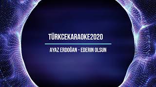 TürkceKaraoke2020   Ayaz Erdoğan   Ederin Olsun #TürkceKaraoke2020 #AyazErdogan #EderinOlsun Resimi