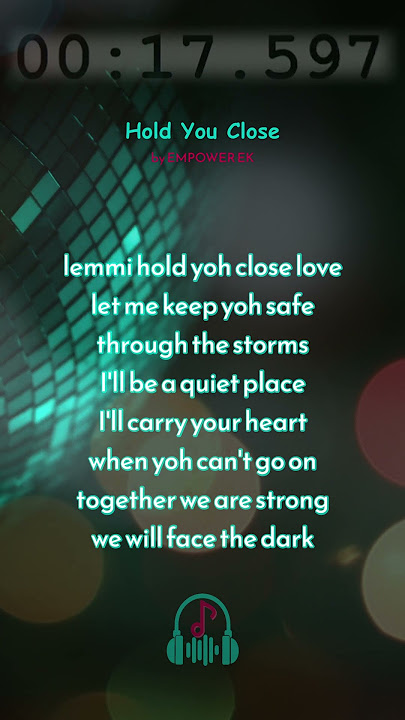 Hold You Close by EMPOWER EK #musiclyrics #lyrics #holdmeclose #goviral
