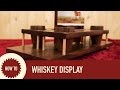 Making a Whiskey and Shot Glass Display Making a Whiskey and Shot Glass Display