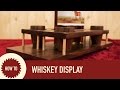 Making a Whiskey and Shot Glass Display