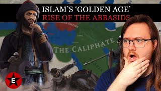 History Student Reacts to Islams Golden Age: Rise of the Abbasids by Epic History TV